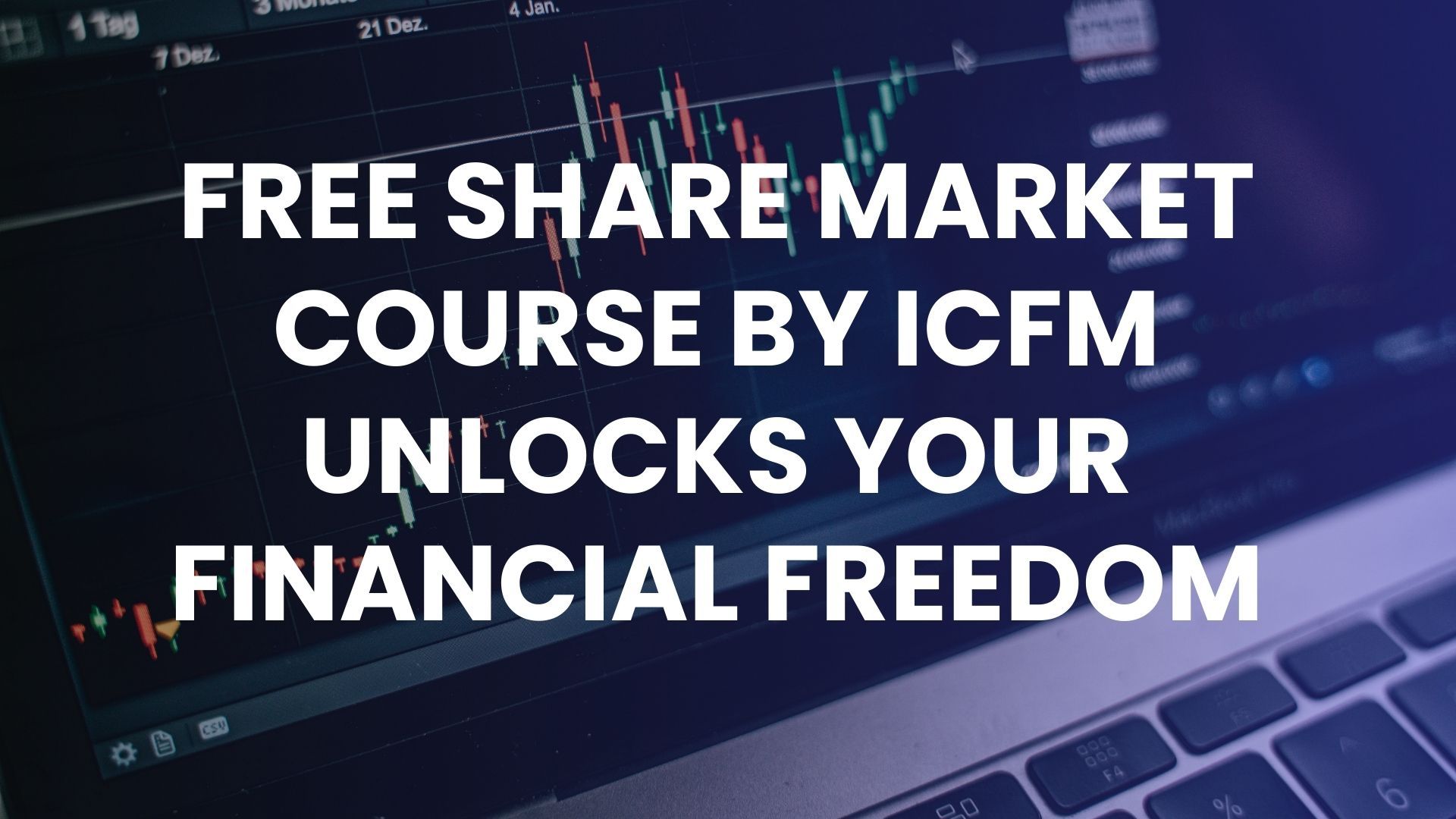 Free Share Market Course by ICFM Unlocks Your Financial Freedom